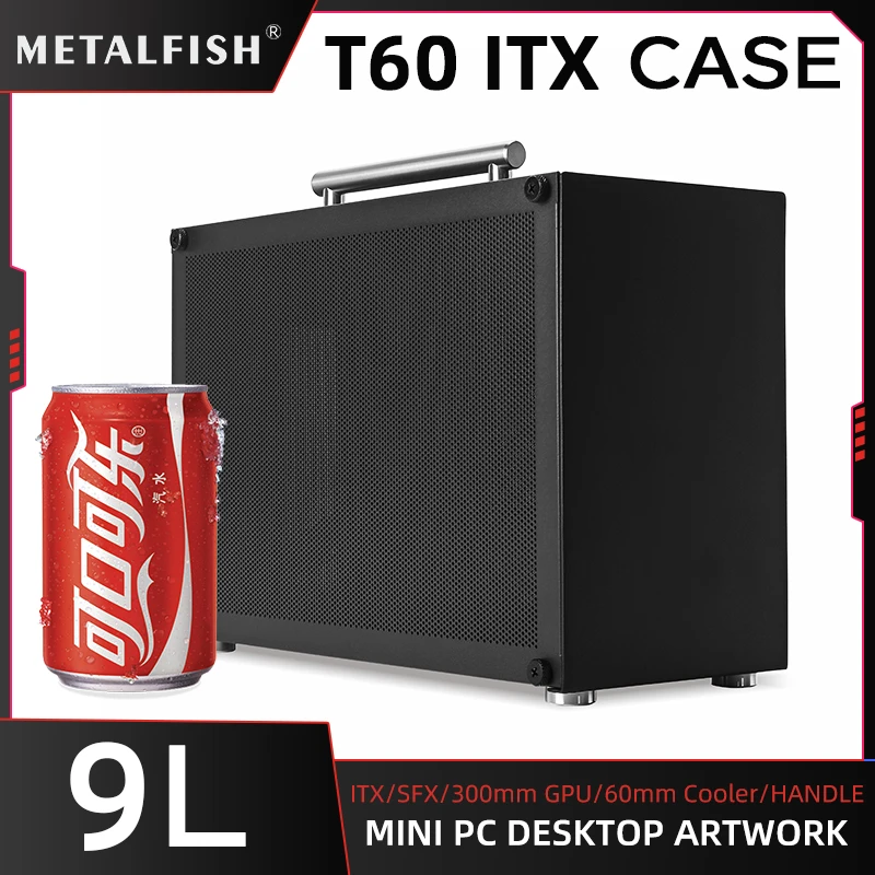 METALFISH T60 Mini ITX caja negra 9L con Panel lateral acrílico o malla y soporte de mango portátil SFX PSU/GPU de 300mm/ventilador de 2*120mm