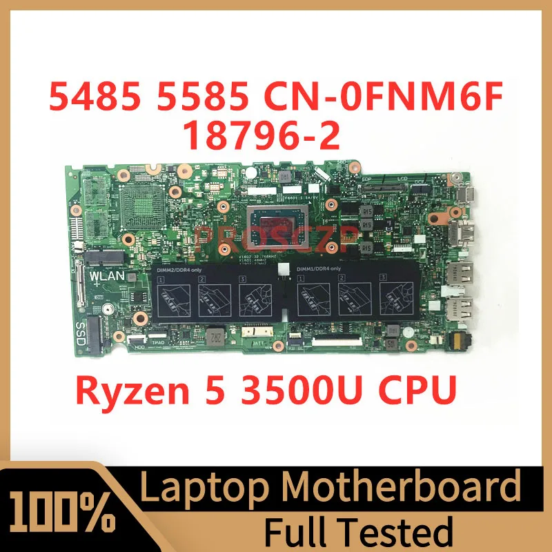 Placa base CN-0FNM6F 0FNM6F FNM6F para DELL 5485 5585, placa base de ordenador portátil 18796, con CPU Ryzen 5 3500U, 100% probado, funciona bien