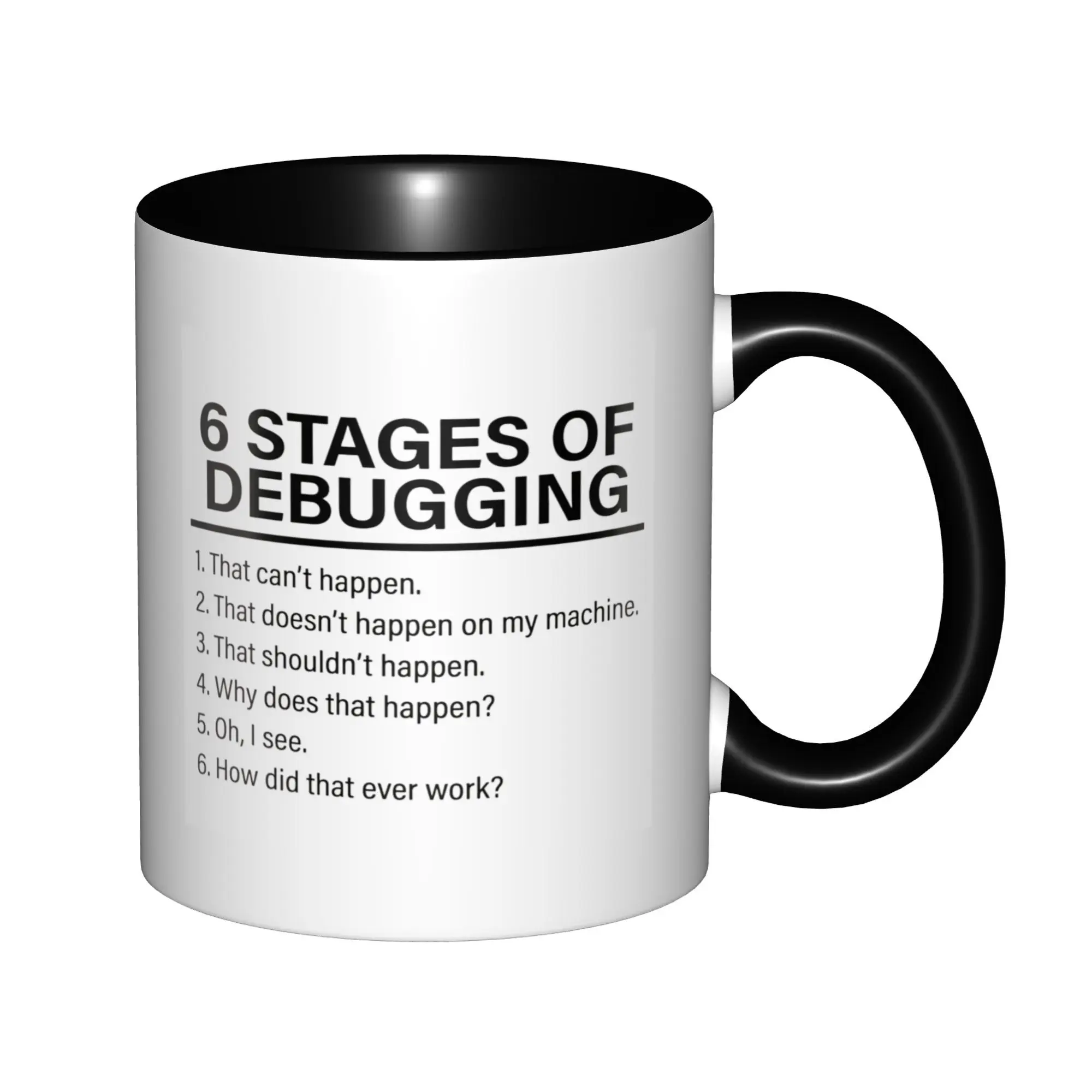 6 Stages Of Debugging For Dad Husband Boyfriend Mugs With Black Handle Birthday Coffee Mugs Ceramic Tea Cups 11oz