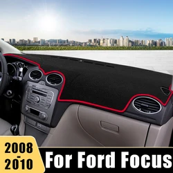 For Ford Focus 2 MK2 2008 2009 2010 Car Dashboard Cover Avoid Light Mat Anti-UV Non-Slip Pad Instrument Panel Carpet Accessories