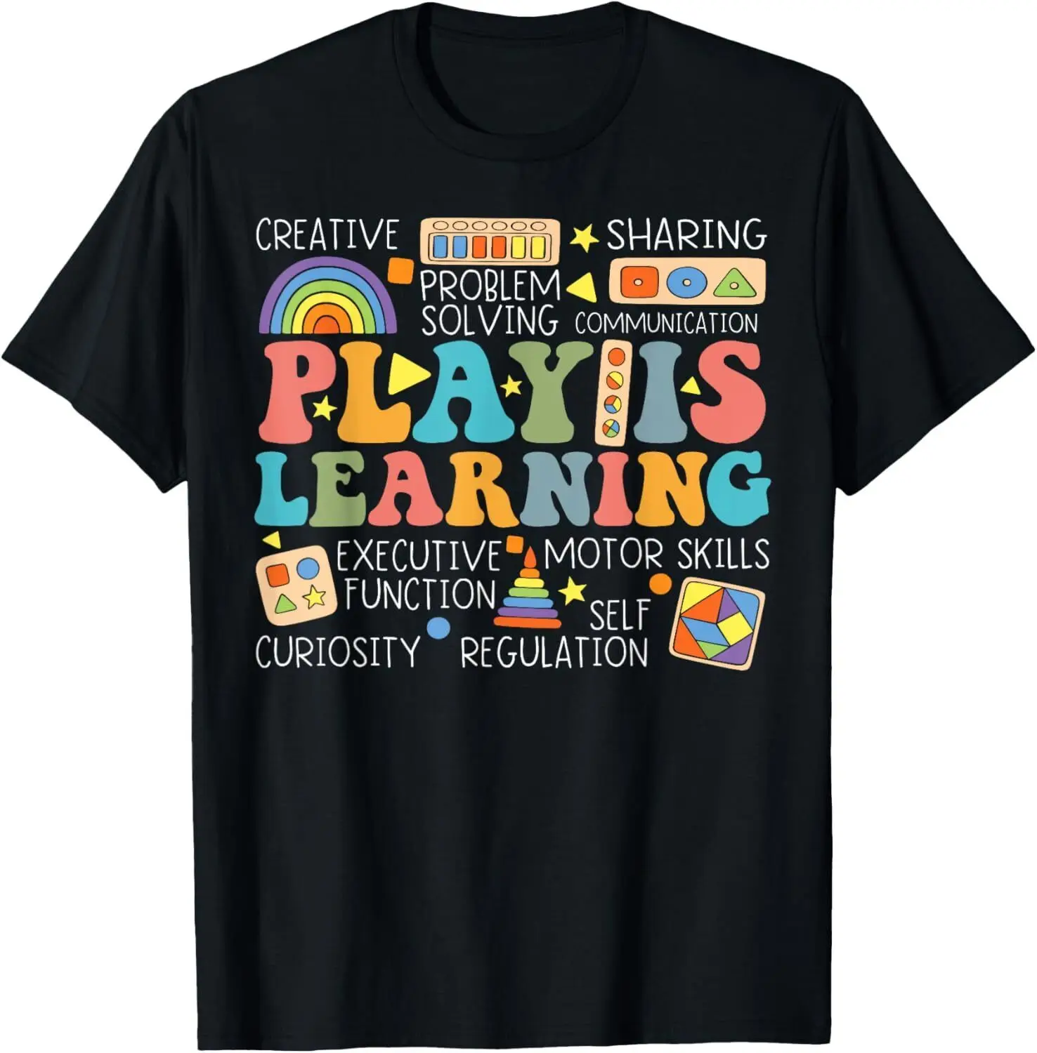 Play Is Learning Kindergarten Teacher Preschool T-Shirt