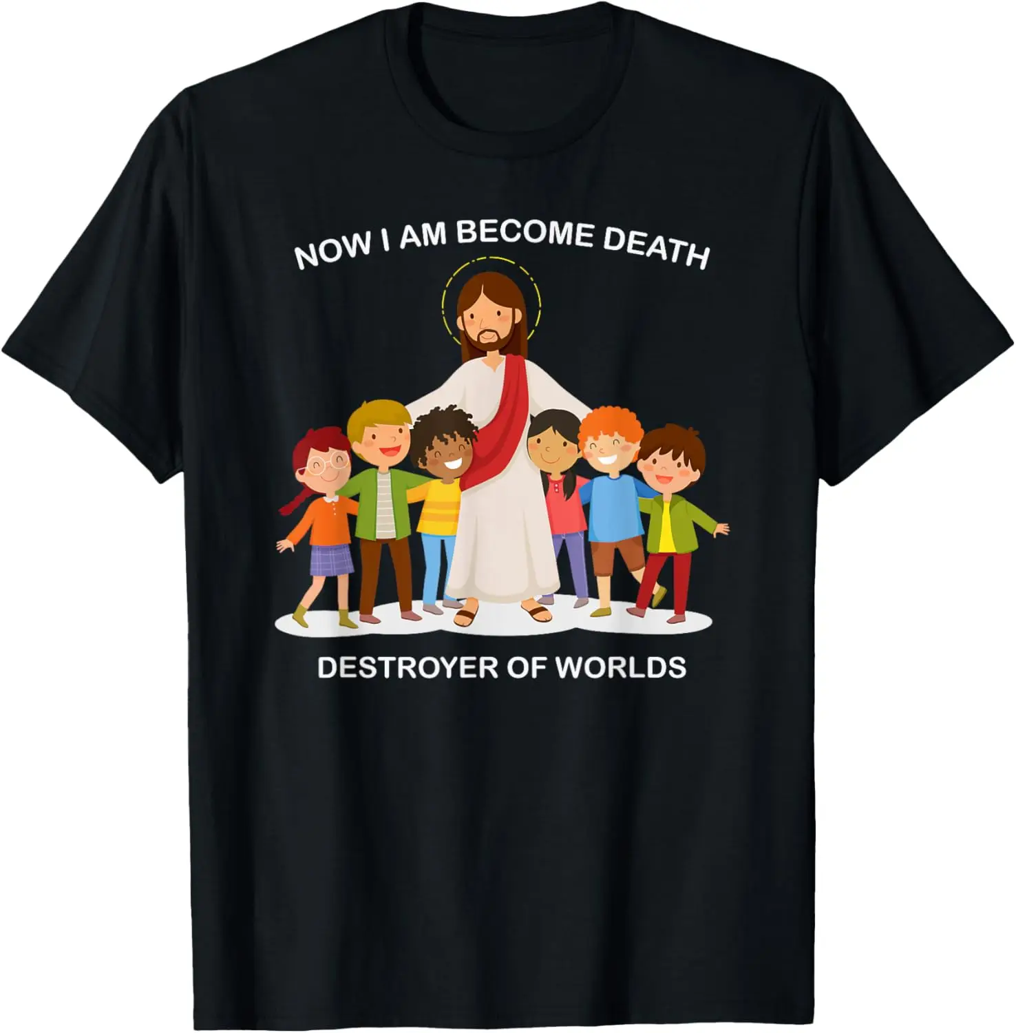 Now I Am Become Death Destroyer Of Worlds Christian T-Shirt