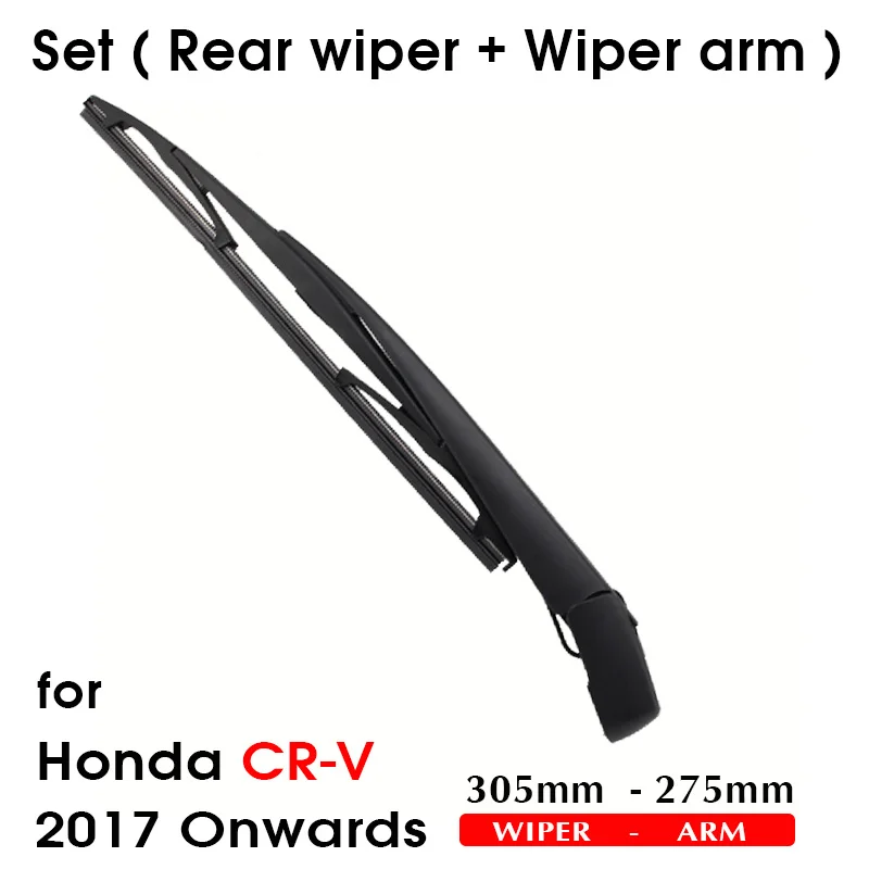 Car Wiper Blade For Honda CR-V 2017 Onwards Rear Back Windshield Windscreen Rear Wiper 305mm+Arm 275mm Car Accessories