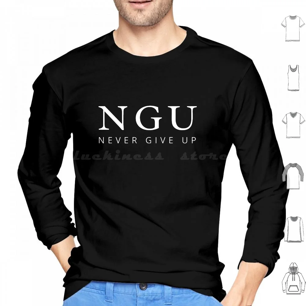 N G U-Never Give Up-Motivational Quote-Modern Brand-White On Black Hoodies Long Sleeve Ngu Never Accept Accepting Never