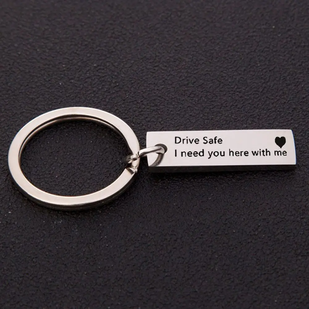 Cpuple Trendy Husband Boyfriend Drive Safe I Need You Here with Me Engraved Jewelry Key Chain Fashion Accessories Key Ring