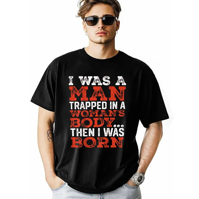 Ich war ein Mann, der in einem Frauenkörper gefangen war, dann wurde ich geboren T-Shirt Y2k Vintage Personalisiertes Spruch-T-Shirt Herrenmode Humor T-Shirts – Detail 12