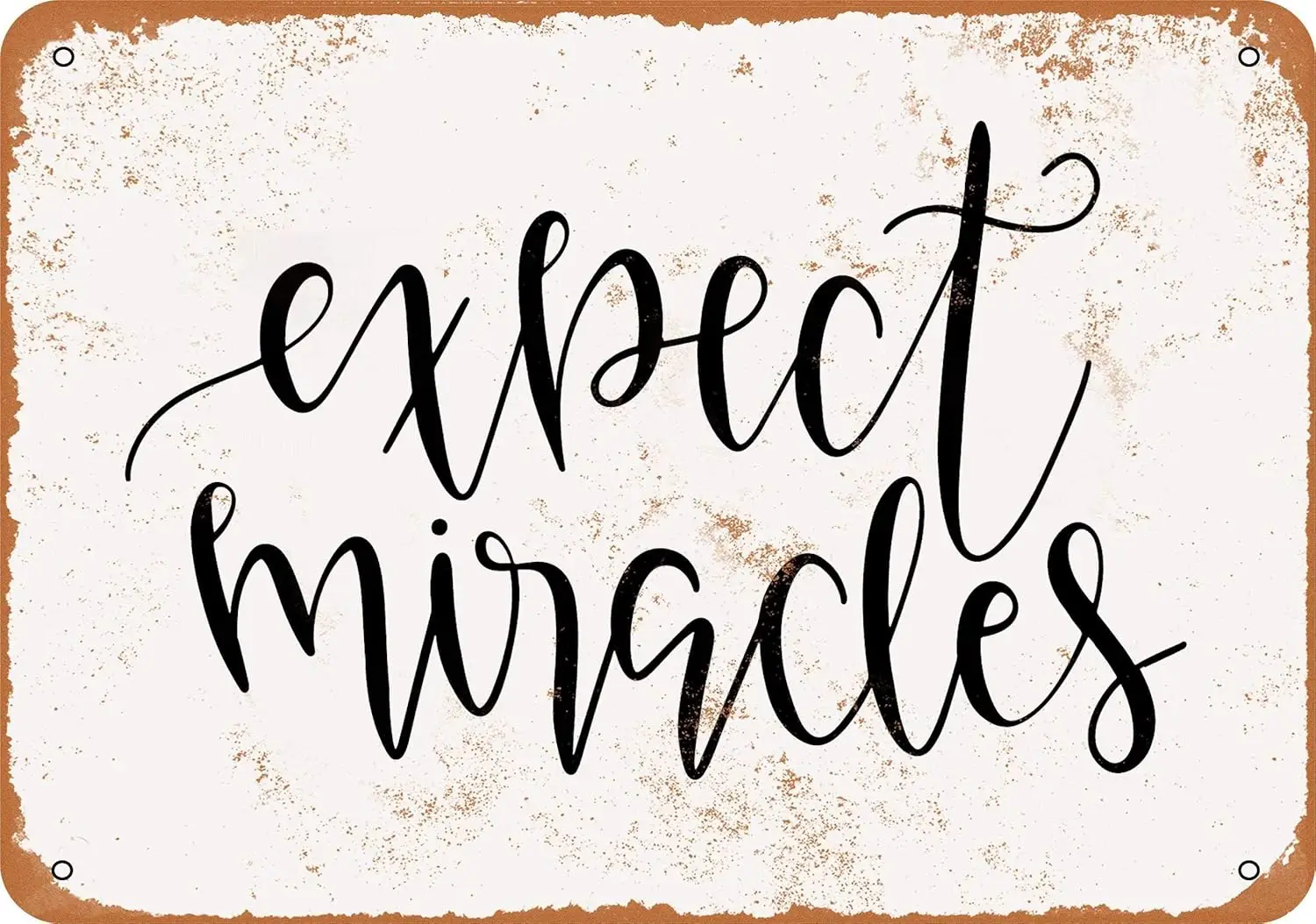Panneau métallique 7 x 10 - « Expect Miracles » - Panneau au look vintage et rouillé