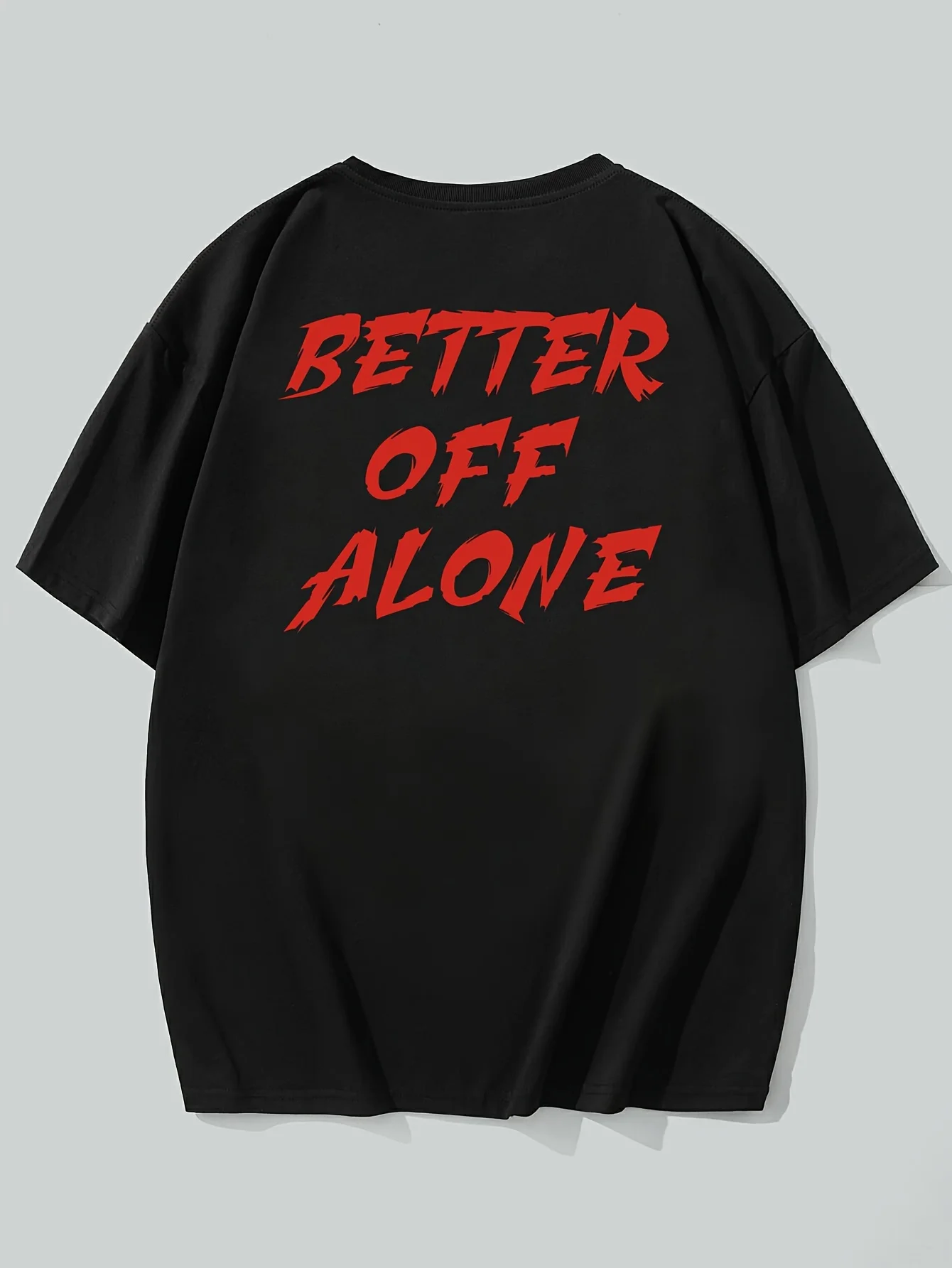 " Better Off Alone "Creative Print Stylish T-shirt For Men Top, Comfortable  Neck Short Sleeve, Suitable For Daily Wear