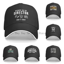 Because I’m The Director Adjustable Baseball Cap Classic Trucker Hat Unisex Dad Hat