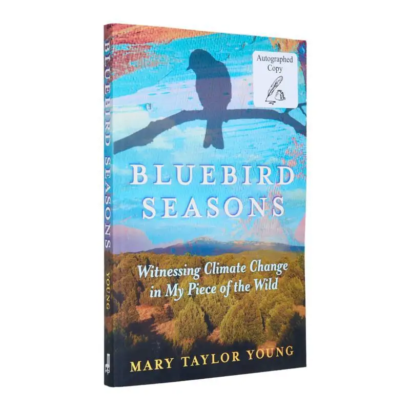Bluebird SeasonsWitnessing Climate Change In My Piece Of The Wild Mary Taylor Young Chicago Review Press 9781641608138 Book