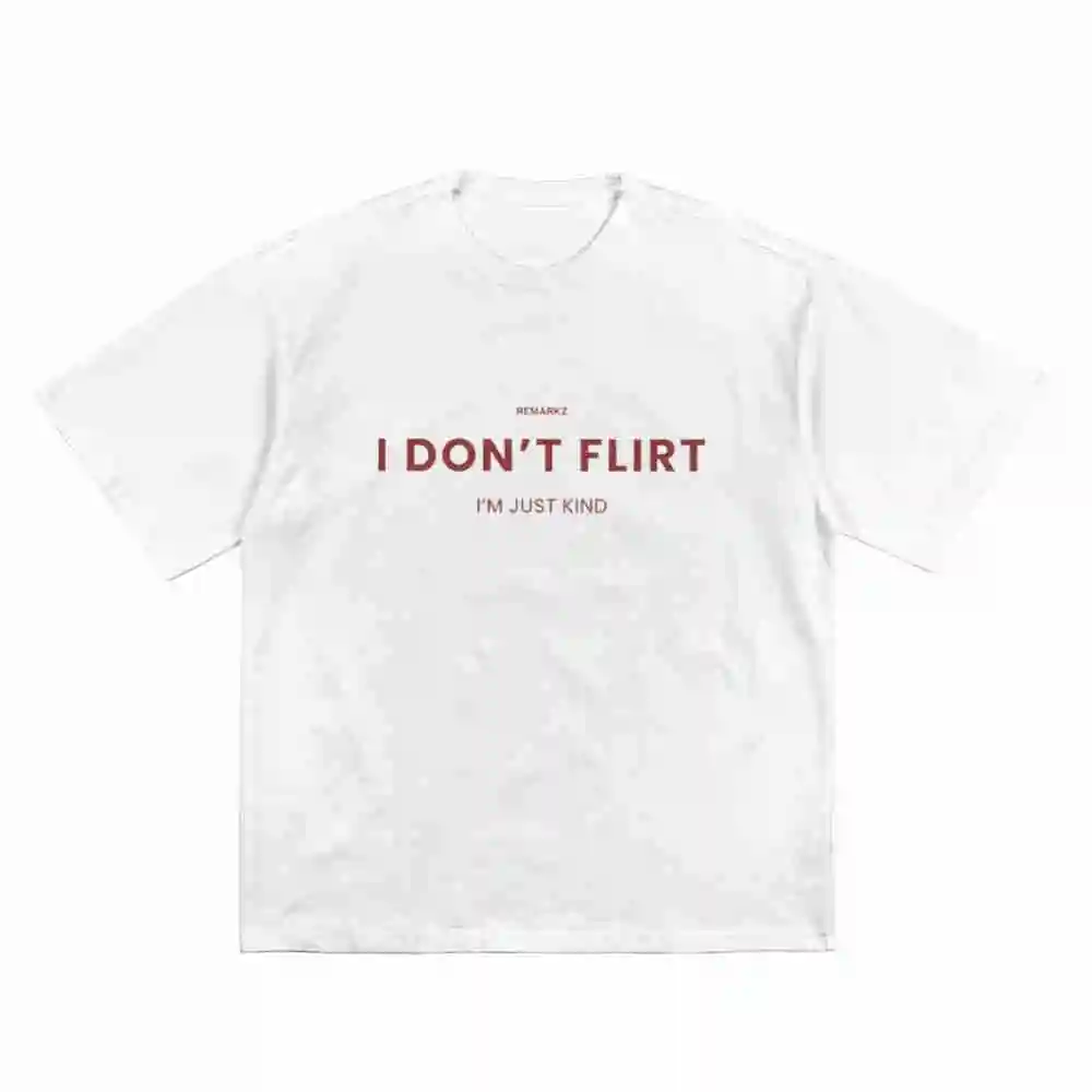 I Don't Flirt I'm Just Kind Short Sleeve Tee 100% Cotton T-Shirt