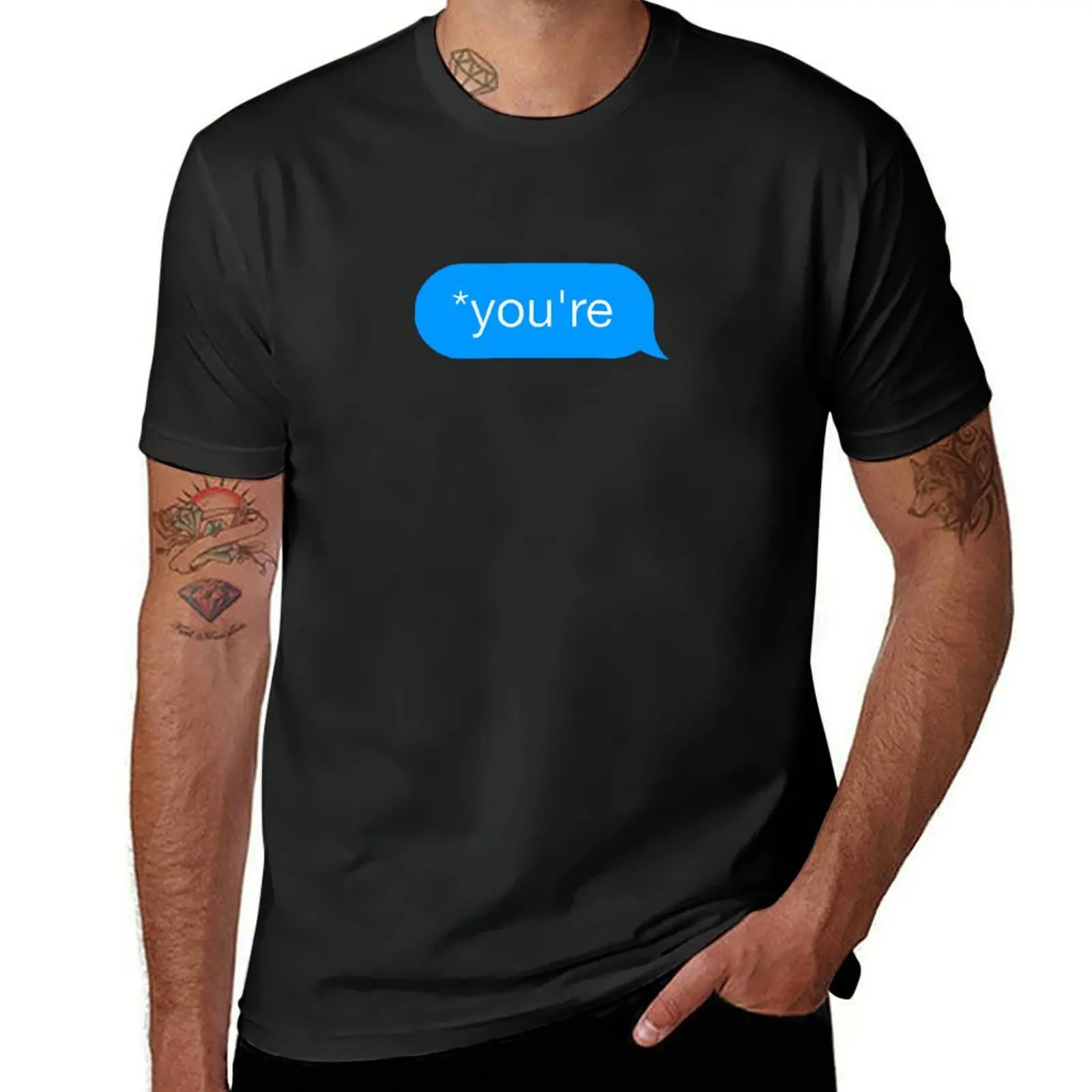 

*You're - Chat Bubble T-Shirt funny costumes shirts graphic tees luxury designer funny meme t-shirts anime shirts men