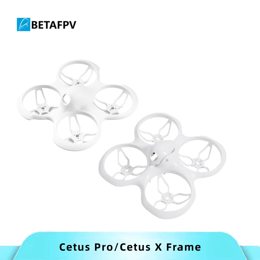 Original replacement parts for BETAFPV Cetus Pro/Cetus X quadcopter and FPV kit, spare frame for FPV drone