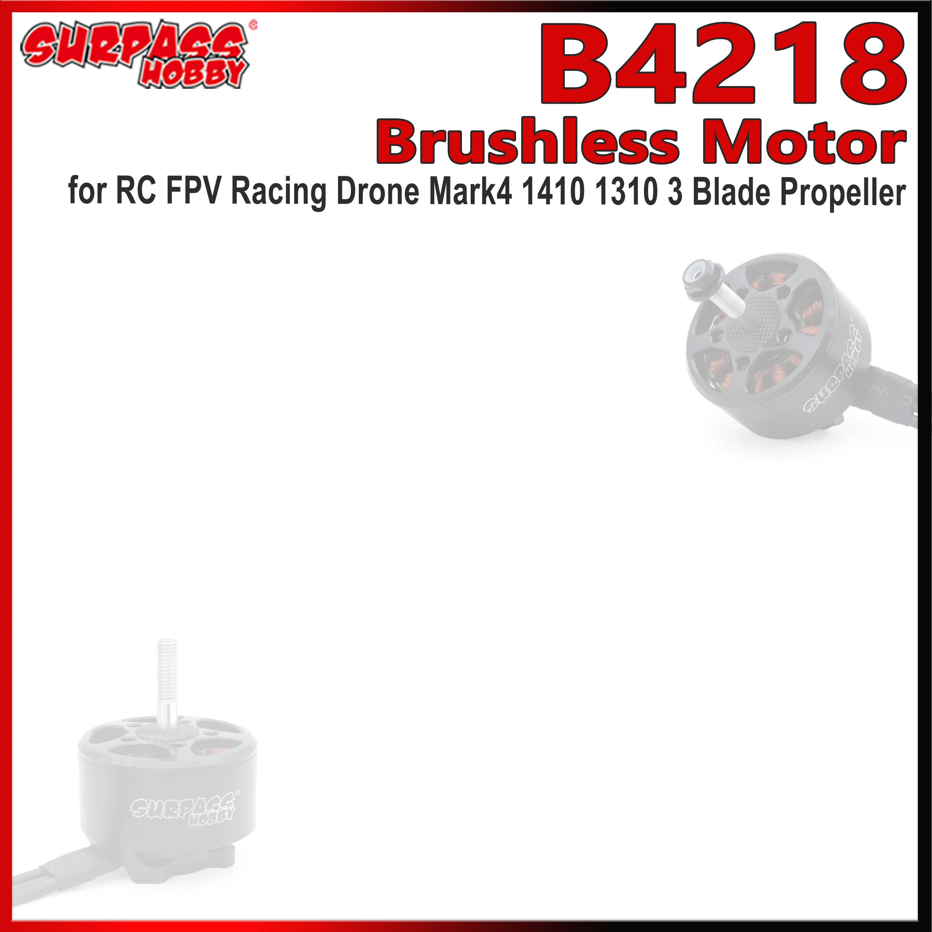 Surpass Hobby 4218 330KV 560KV Outrunner Brushless Motor for RC FPV Racing Drone Mark4 1410 1310 3 Blade Propeller DIY Parts