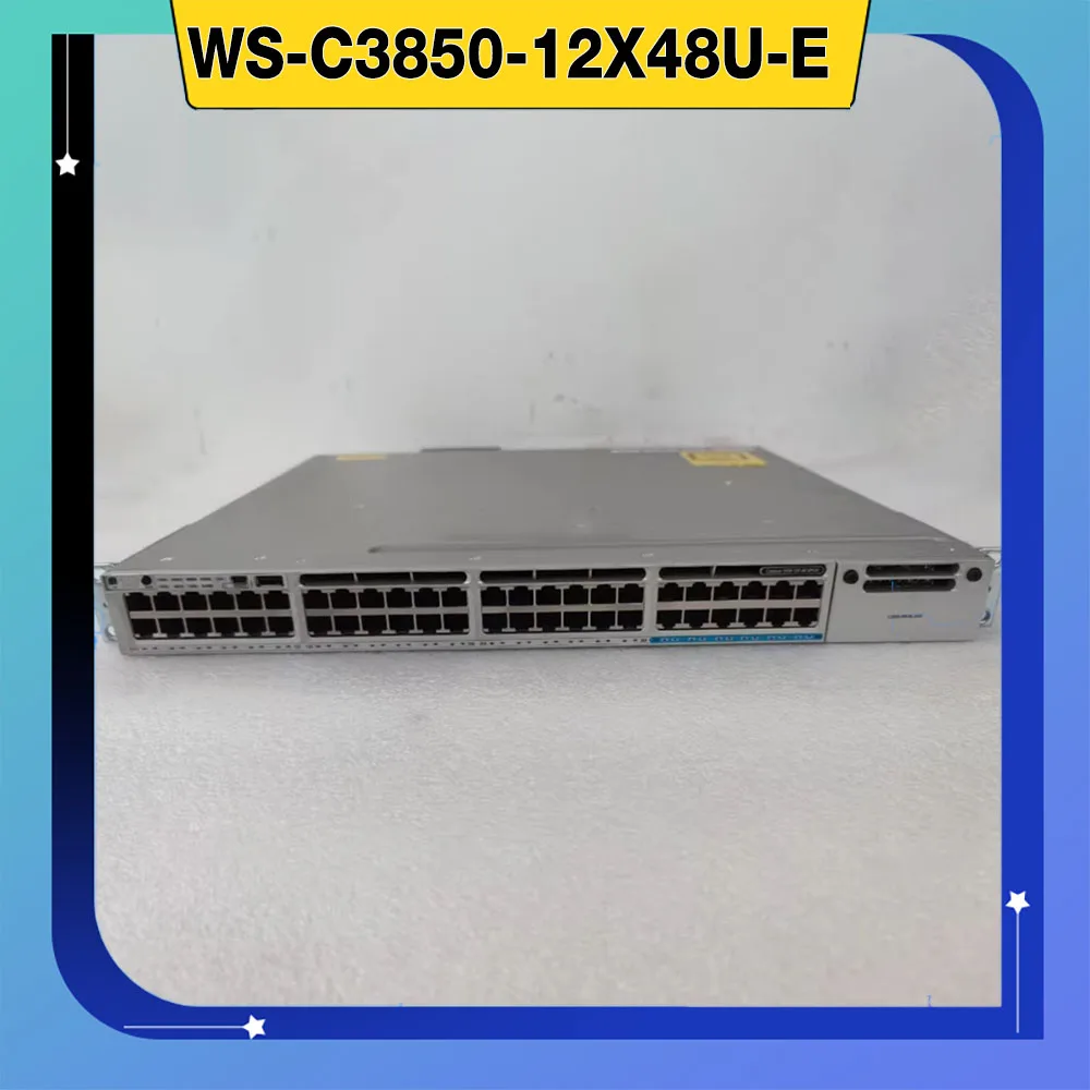

WS-C3850-12X48U-E 12 port 10G POE+ Switch