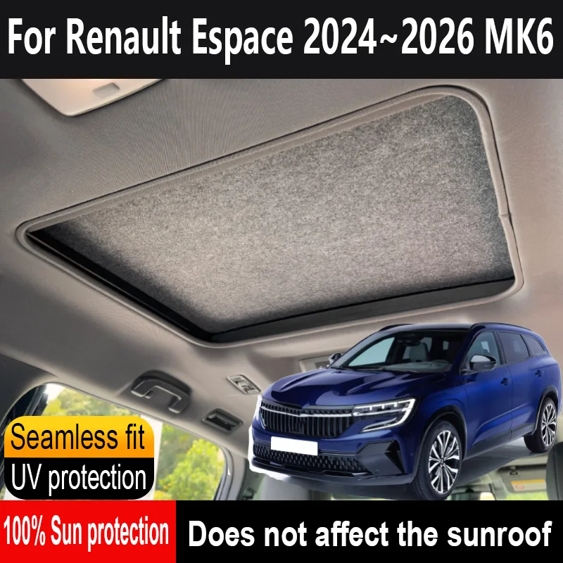 

Car Sunroof Insulation Roof Visor For Renault Espace 2024~2026 2025 24 MK6 Anti-UV Electrostatic Adsorption Sky Curtain Sunshade