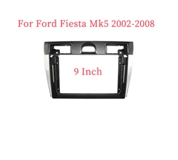 9 Inch Car Frame Fascia Adapter Android Radio Dash Fitting Panel Kit For Ford Fiesta Mk5 2002-2008