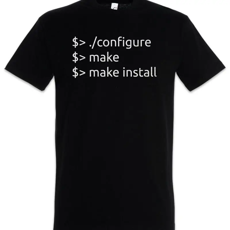 Configure Make Install T Shirt Fun Geek Nerd Computer Science Scientist Coder