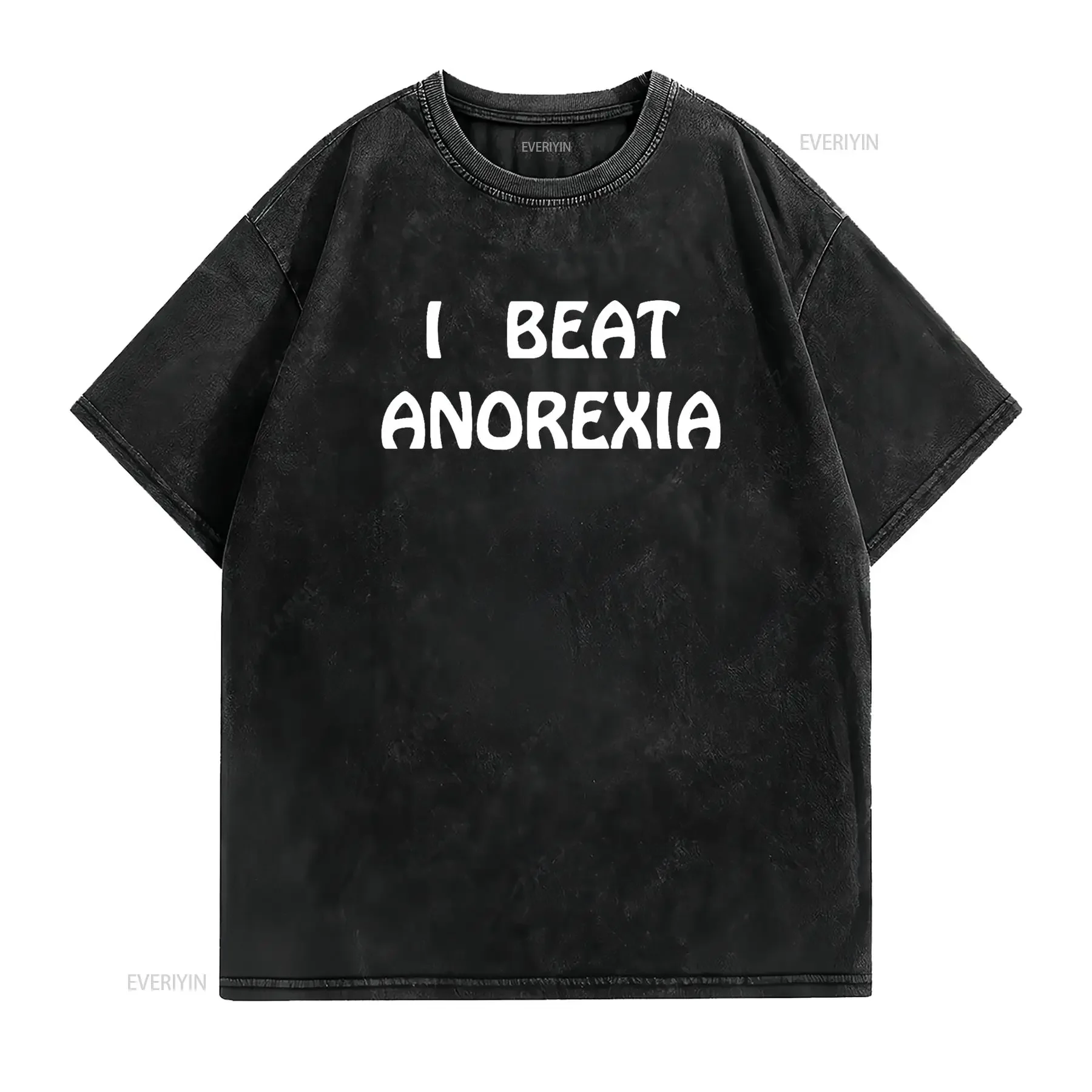 I Beat Anorexia T Shirt vintage Washed Soft Stretched Slightly Comfortable Unisex Versatile Breathable fashion Stylish
