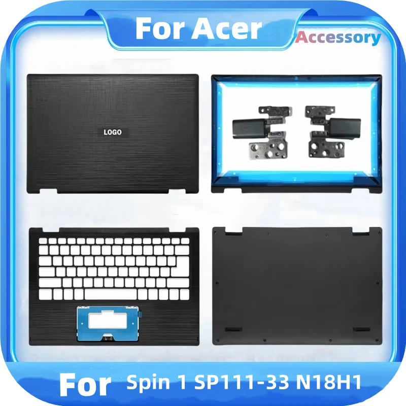 New LCD Back Cover For Acer Spin 1 SP111-33 N18H1 Laptop Housing Cover Front Bezel/Palmrest/Bottom Case Top Back Case Black