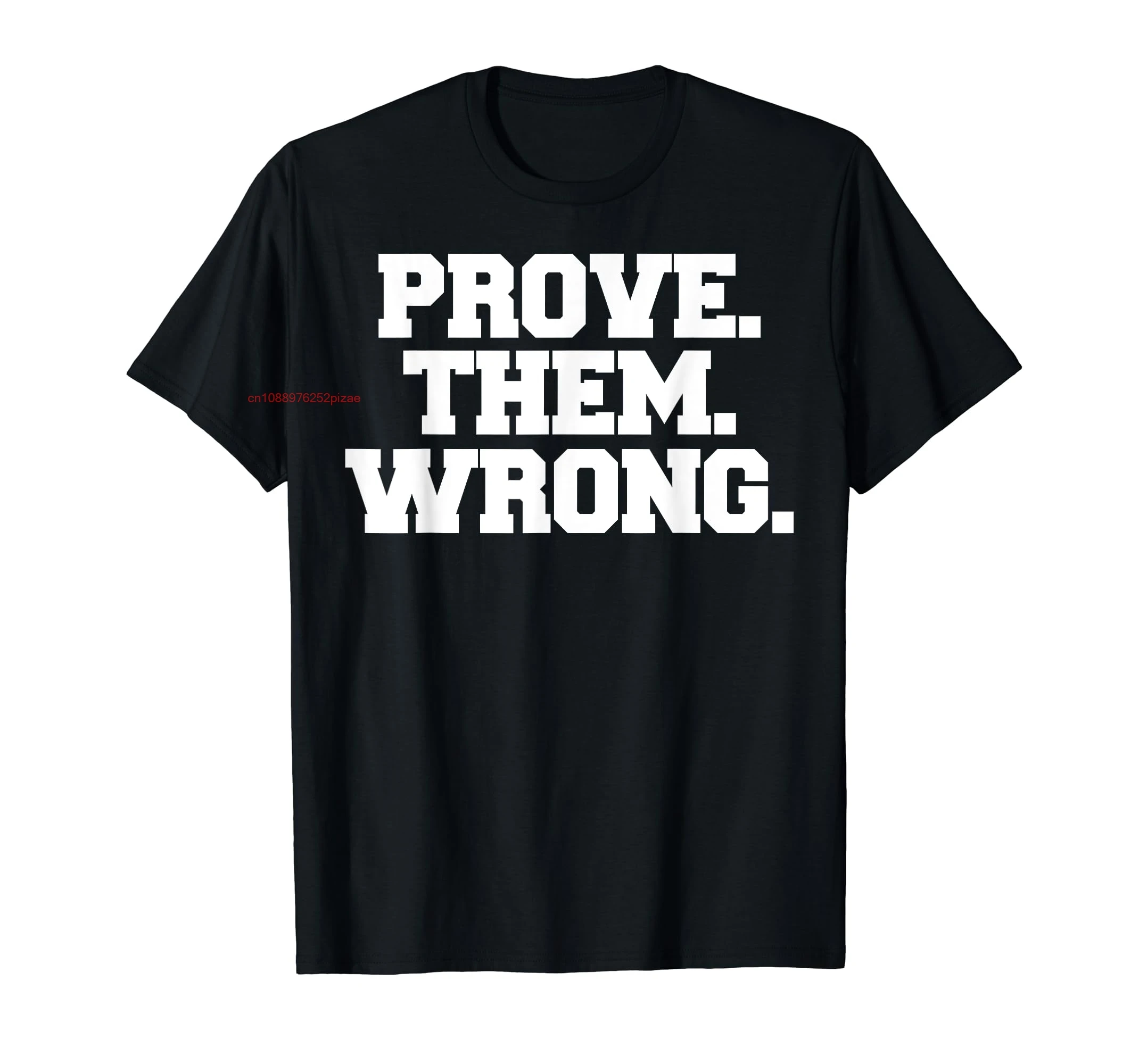 100% algodão prove them errado atleta esporte ginásio motivação camiseta masculino feminino unissex camisetas tamanho S-6XL