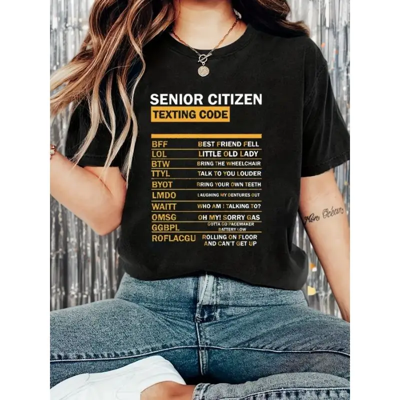 

Women Funny Senior Citizen Texting Code T-Shirt Humorous Grandma Grandpa Joke Graphic Tee Retiree Slogan Casual Gift Top