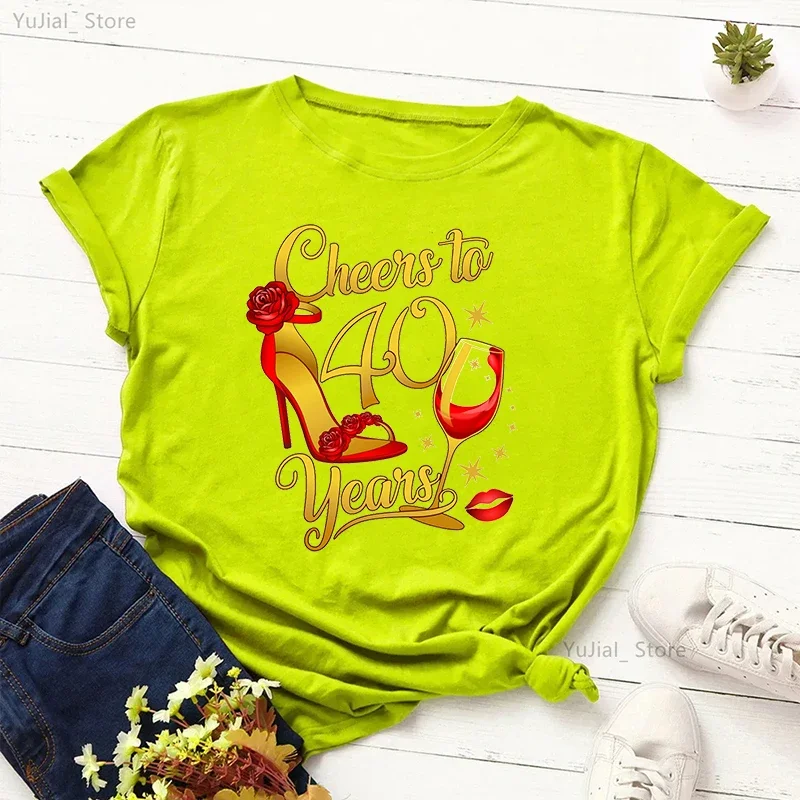 Cheers To 40 Years Graphic Print Tshirt Women Red High Shoes Lips Birthday Gift T Shirt Femme Gray/Green/Yellow/Black T-Shirt