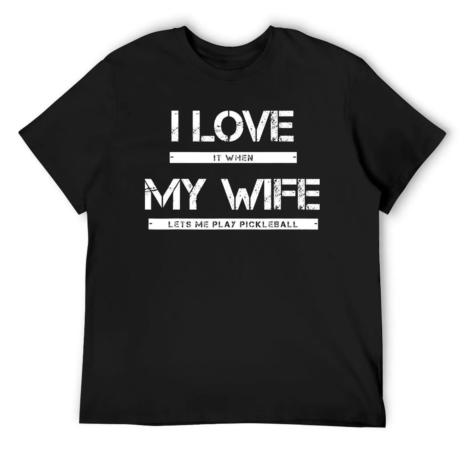 

Mens I Love It When My Wife Lets Me Play Pickleball T-Shirt plain for a boy graphic t shirts outfits for men