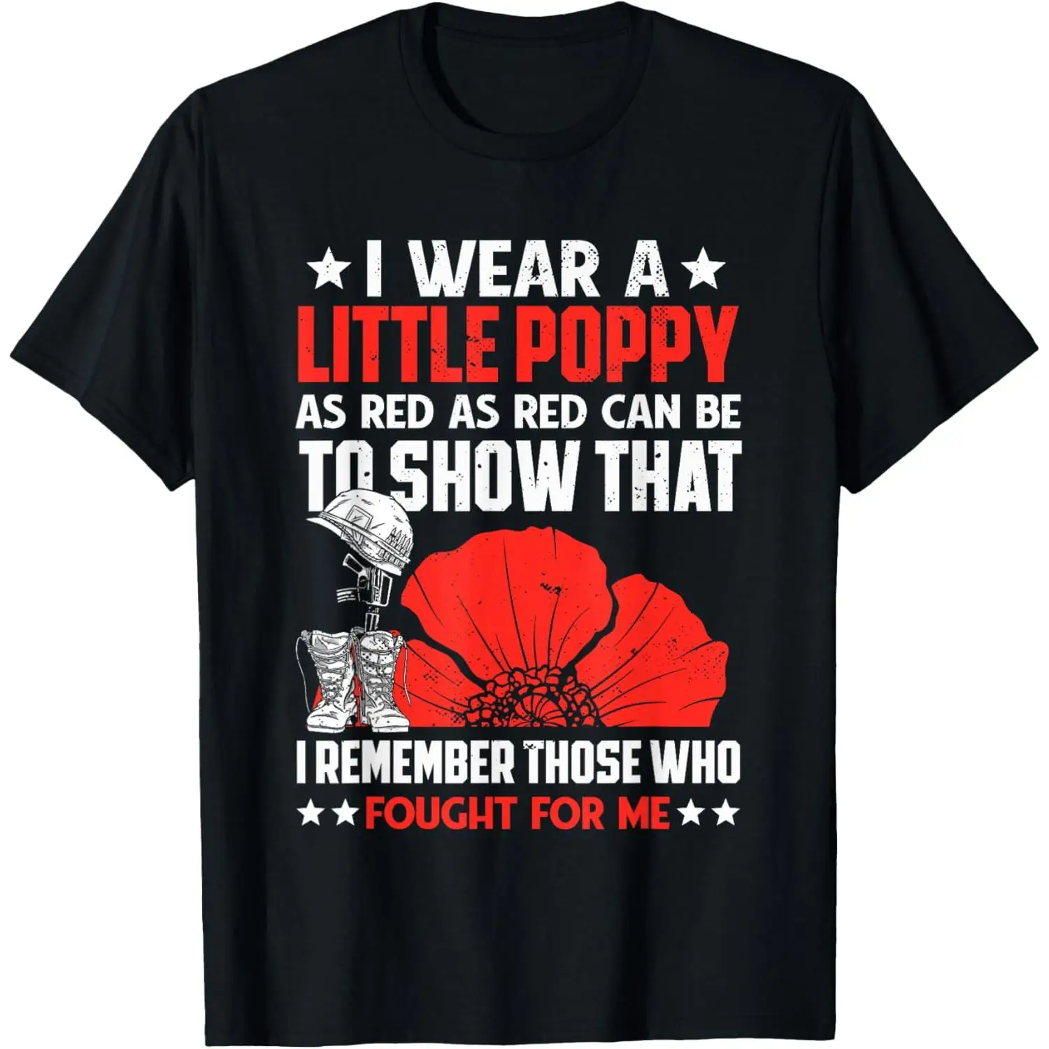 

Veterans Day T-shirt Men, Memorial Poppy Flower Red T shirt, I Remember Fought For Me, Soldier Fallen Warrior Tribute Tee Top