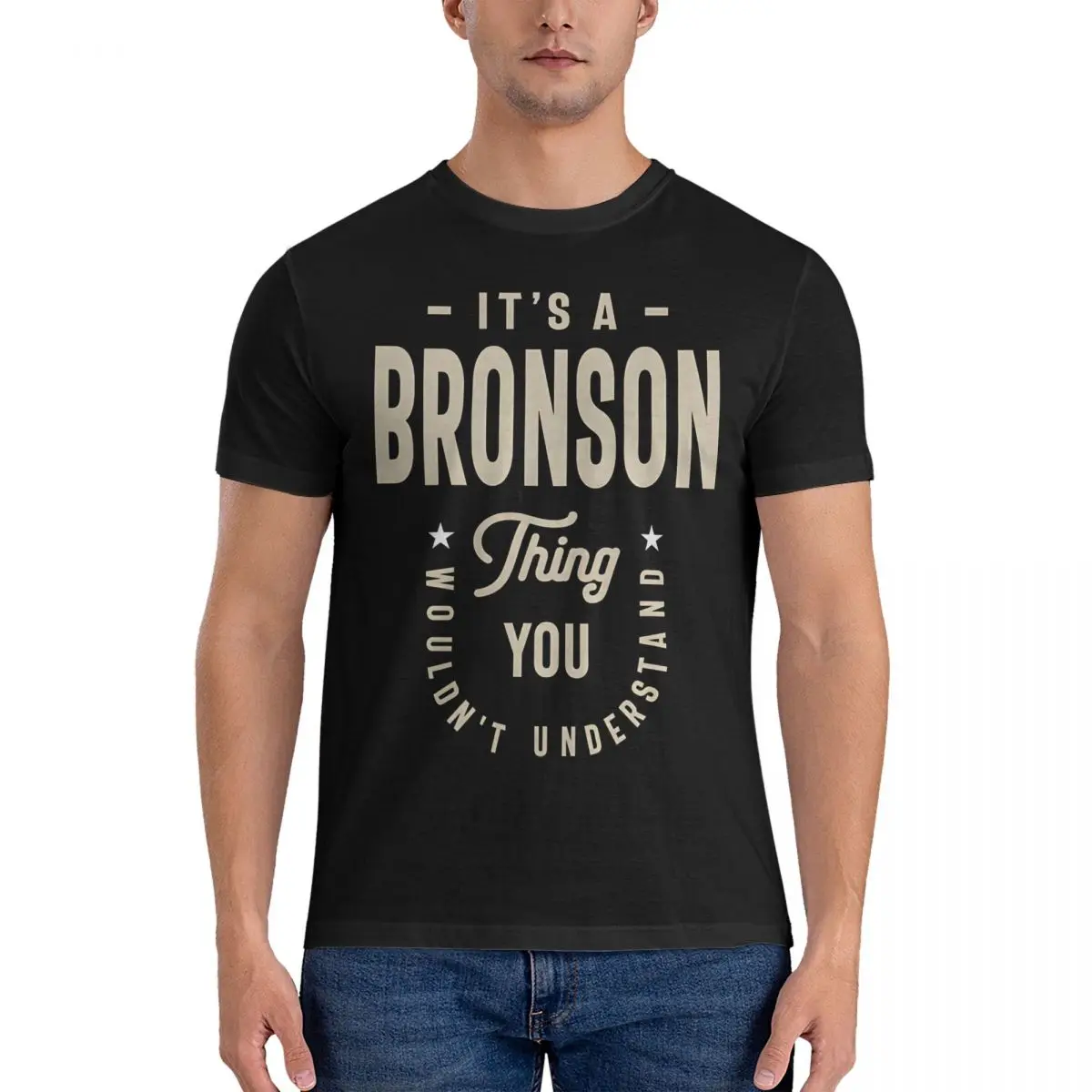 It's A Thing - Name T-Shirt for Men Bronson Crazy 100% Cotton Tee Shirt O Neck Short Sleeve T Shirts Printing Clothes