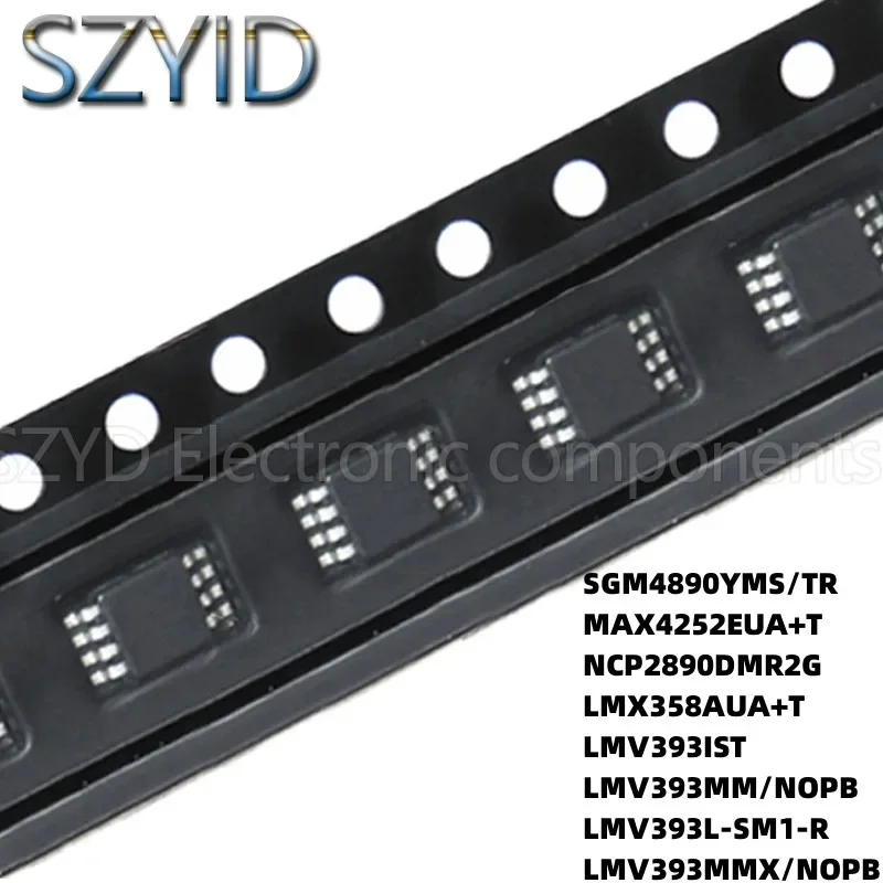 

100PCS MSOP8 SGM4890YMS/TR MAX4252EUA+T NCP2890DMR2G LMX358AUA+T LMV393IST LMV393MM/NOPB LMV393L-SM1-R LMV393MMX/NOPB