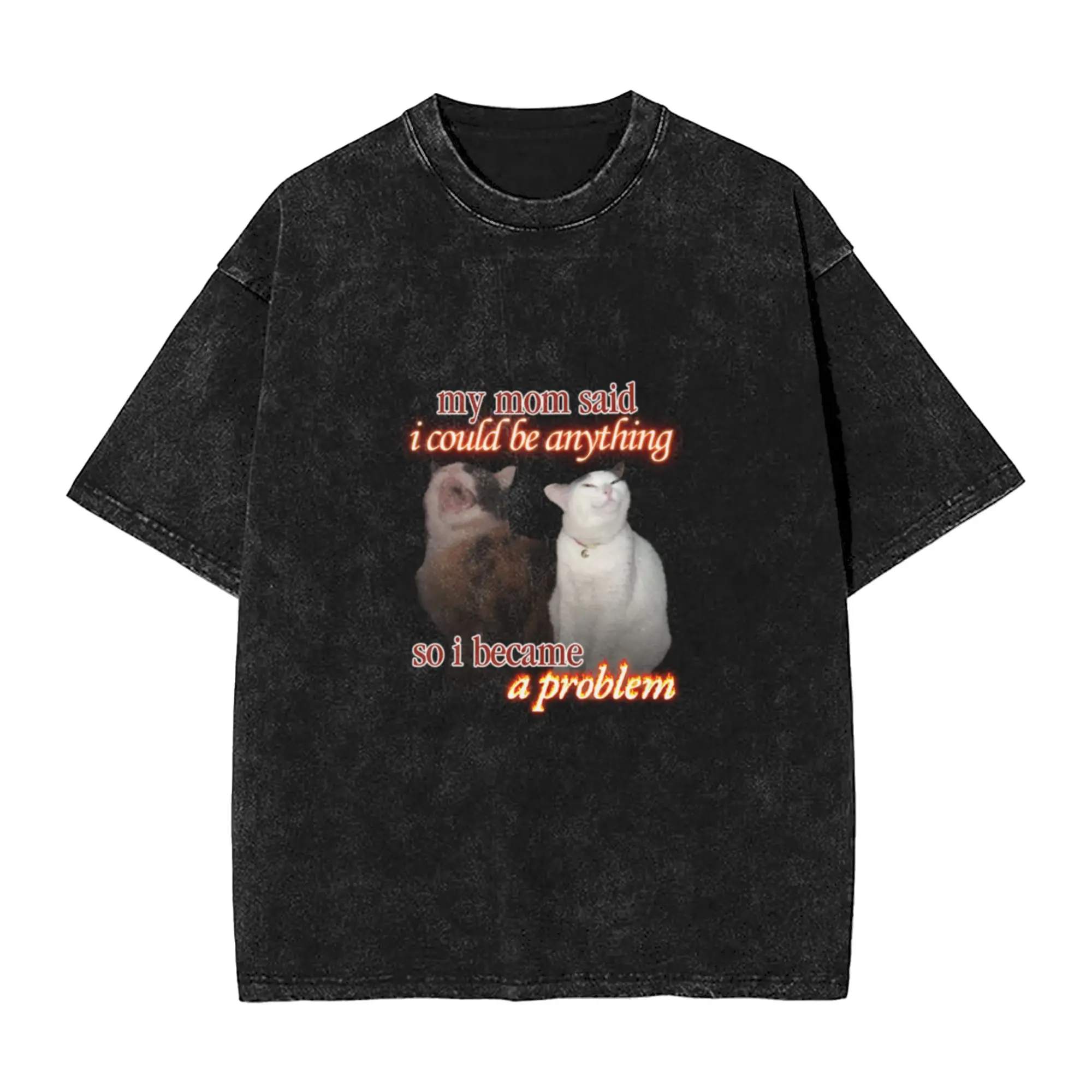 my mom said i could be anything Classic Stylish A T-Shirt Oversized Short Sleeve Men's Women's Cotton Tees Tops