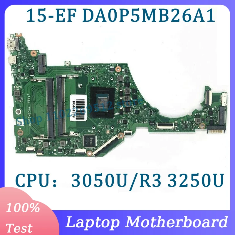 

High Quality DA0P5MB26A1 Mainboard For HP 15-EF 15-EQ 15S-EQ Laptop Motherboard With 3050U/R3 3250U CPU 100% Tested Working Well