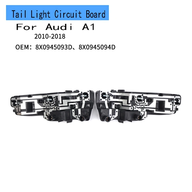 

For A1 2010-2018 Rear Tail Light Bulb Carrier 8X0945093D 8X0945094D Tail Light Circuit Board
