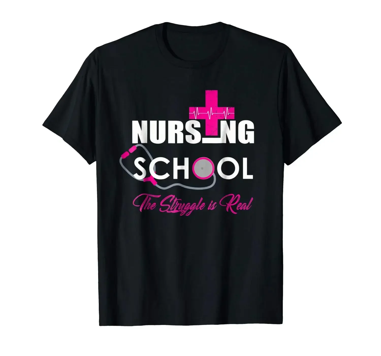 Funny Nursing School The Struggle Is Real T-Shirt 2019 Fashion Unisex Tee