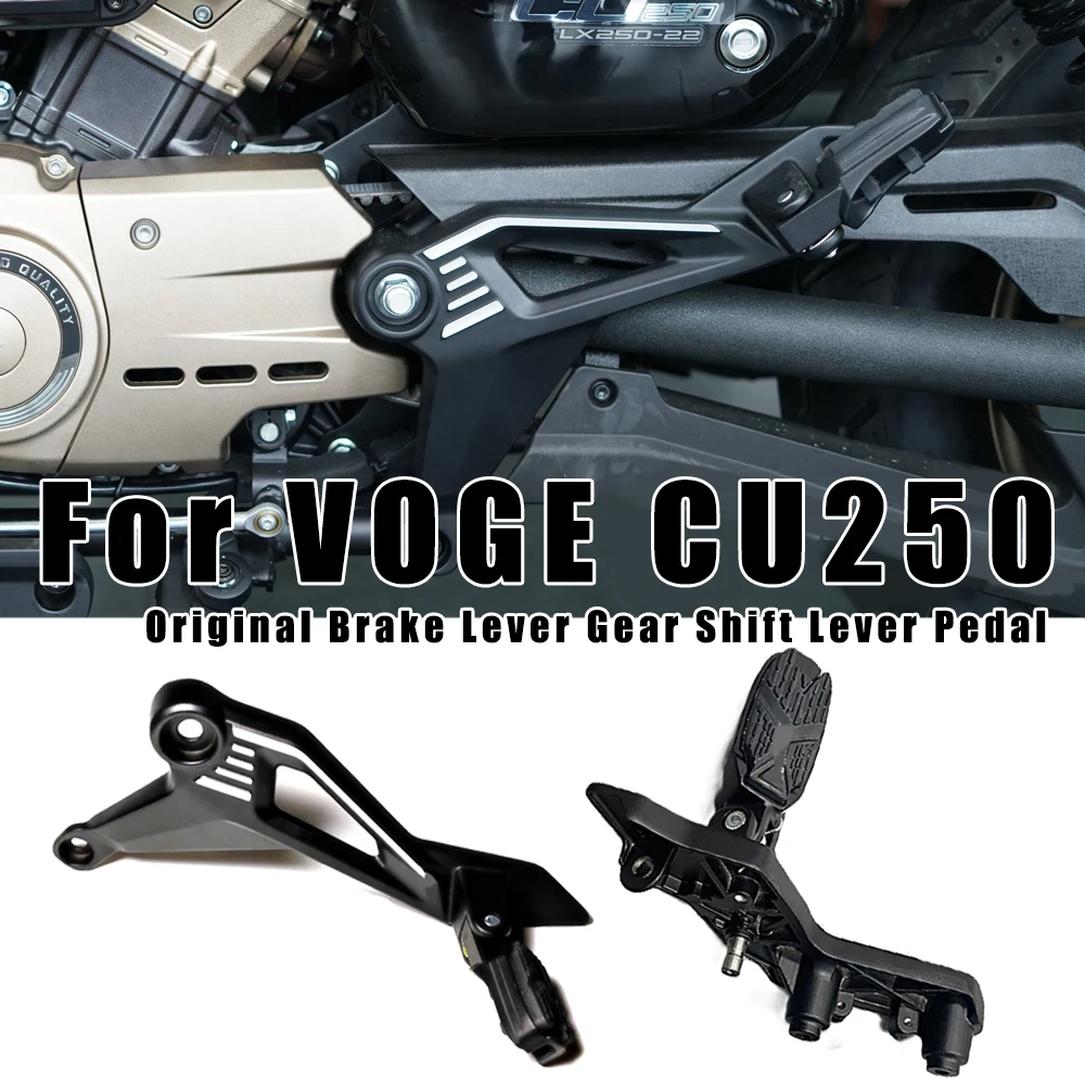 

For VOGE CU250 CU 250 Motorcycle Original Front Back Brake Lever Gear Shift Lever Pedal Brake Pedal Foot Resting Rod Accessories