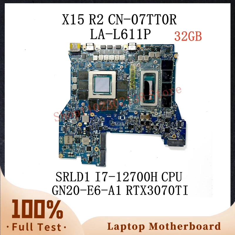 CN-07TT0R 07TT0R 7TT0R LA-L611P W/SRLD1 I7-12700H CPU Laptop Motherboard For DELL X15 R2 GN20-E6-A1 RTX3070TI 32GB RAM 100% Test