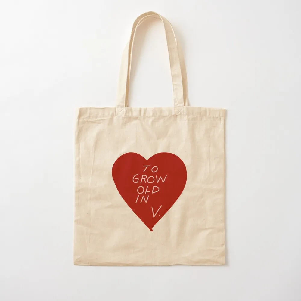 

To Grow Old In Tote Bag cute pouch bag tote bag canvas Large bags for women custom fabric Canvas Tote