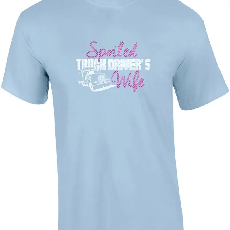 Spoiled Truck Drivers Wife T-Shirt