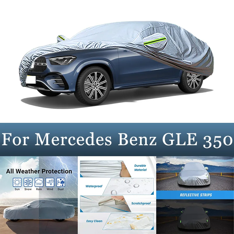 

Полный автомобильный чехол для Mercedes Benz GLE 350, водонепроницаемый летний козырек от солнца, анти-УФ-зимний чехол от дождя и снега, предотвращающий внедорожник