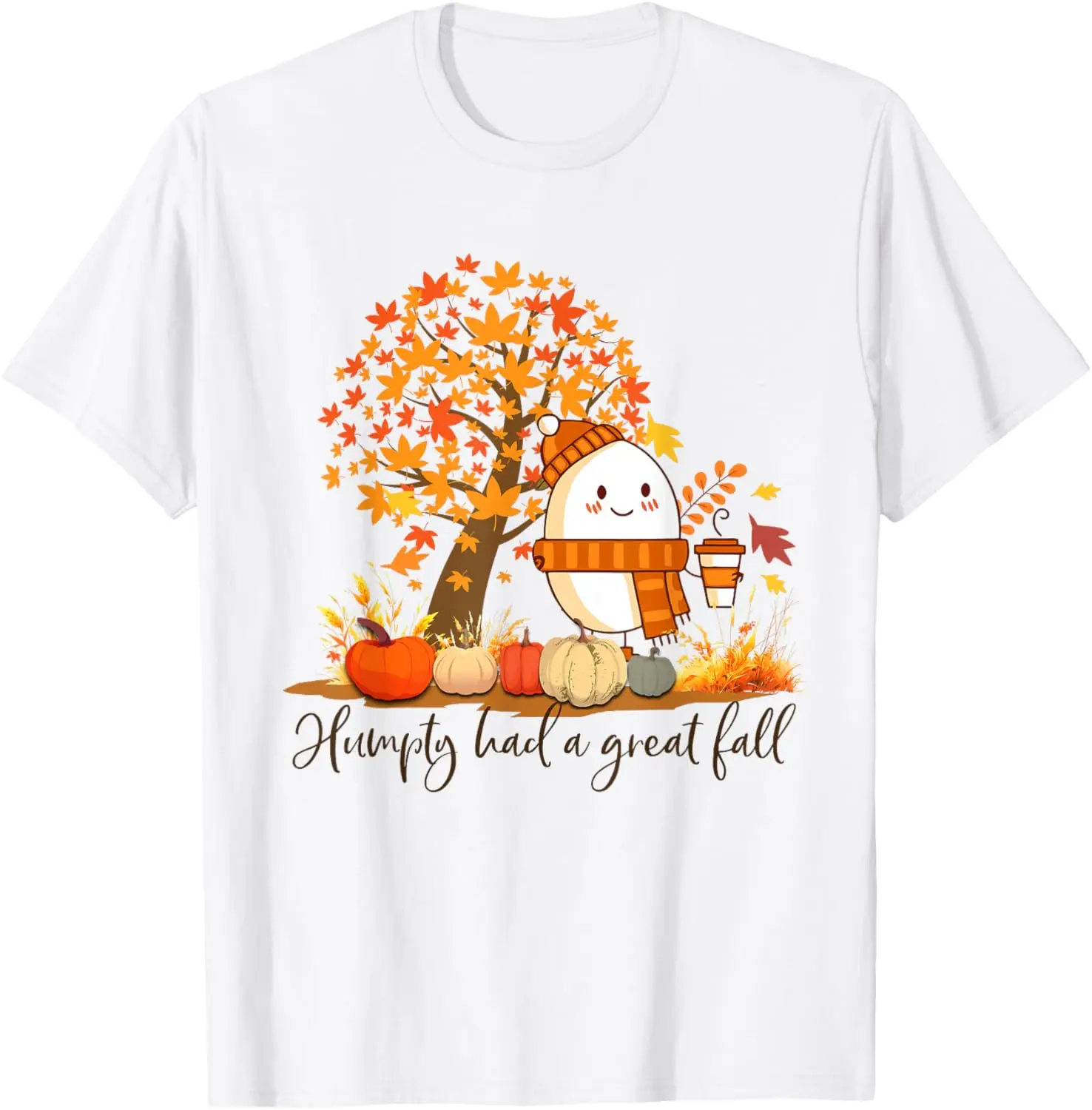 

Humpty Dumpty Had A Great Fall Thanksgiving Autumn T-Shirt