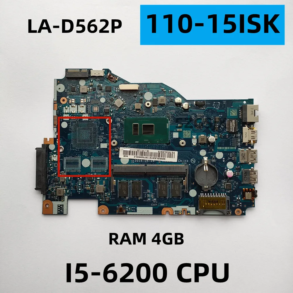 Para lenovo ideapad 110-15isk placa-mãe do portátil LA-D562P com I5-6200U cpu 4gb ram 5b20l82919 ddr4 mb 100% testado