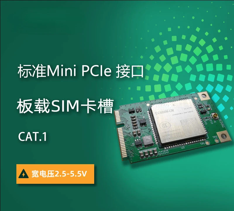 

Поддержка Open Mini-PCIE посылка 4G CAT.1 Module Ec600n, совместим с широким напряжением EC20 IoT