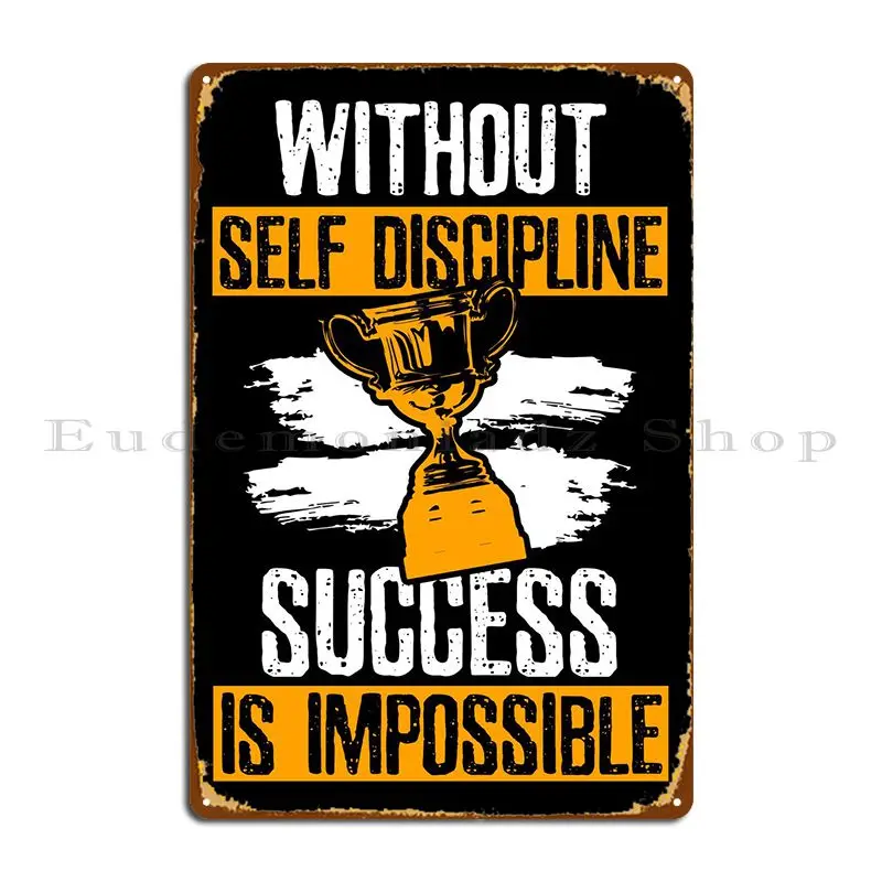 Without Discipline Success Metal Signs Design Party Living Room Character Cinema Tin Sign Poster