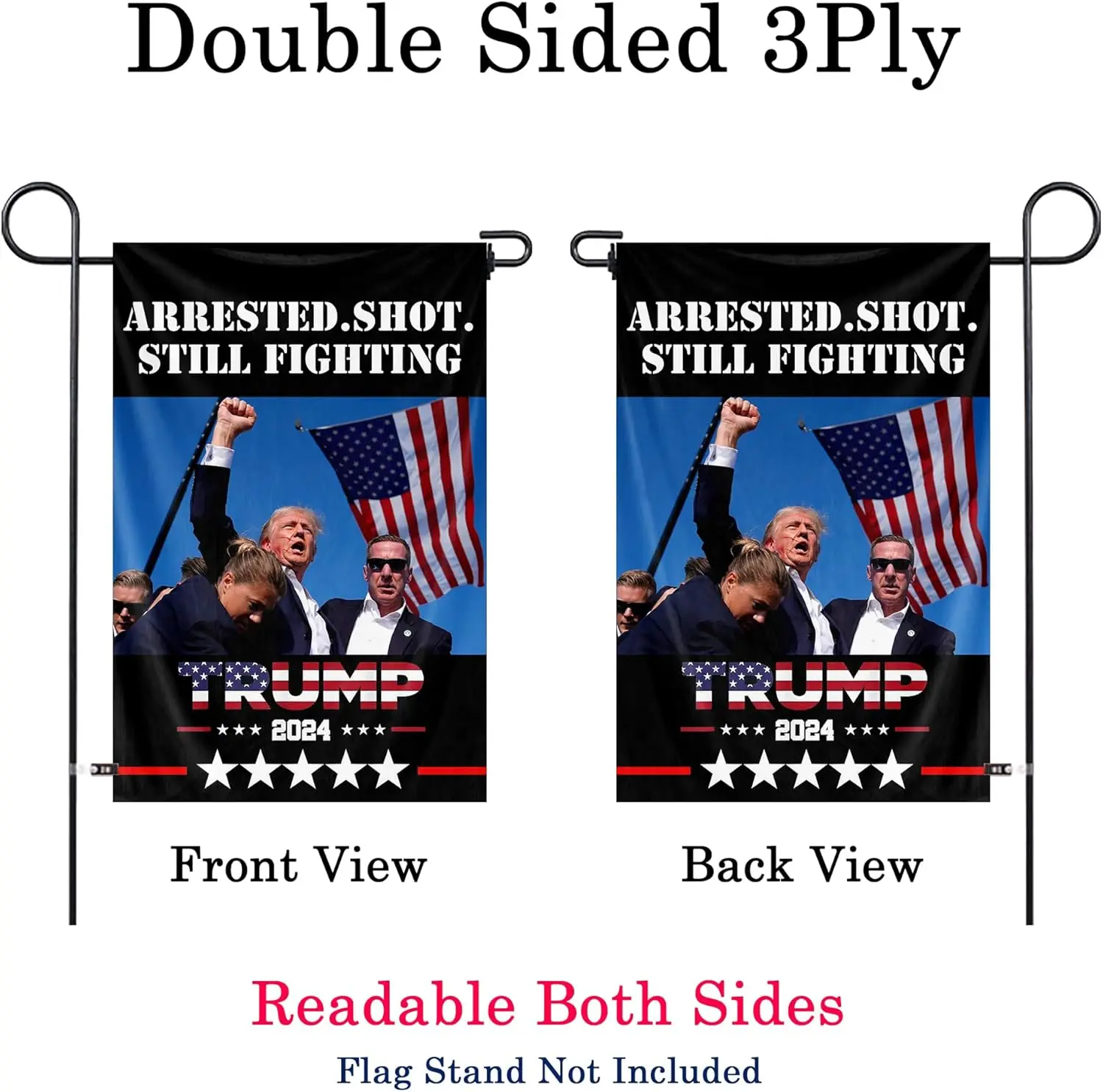 Double Sided Trump Shooting Garden Flag Arrested Shot Still Fighting Yard Flag 12x18In Trump Pennsylvania Rally Shot Assassinati