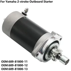 2-stroke Outboard Starter Motor For Yamaha 20HP 30HP 40HP 25HP 30G C40 25Q 30H C25 CV25 689-81800-11 689-81800-13 689-81800-12
