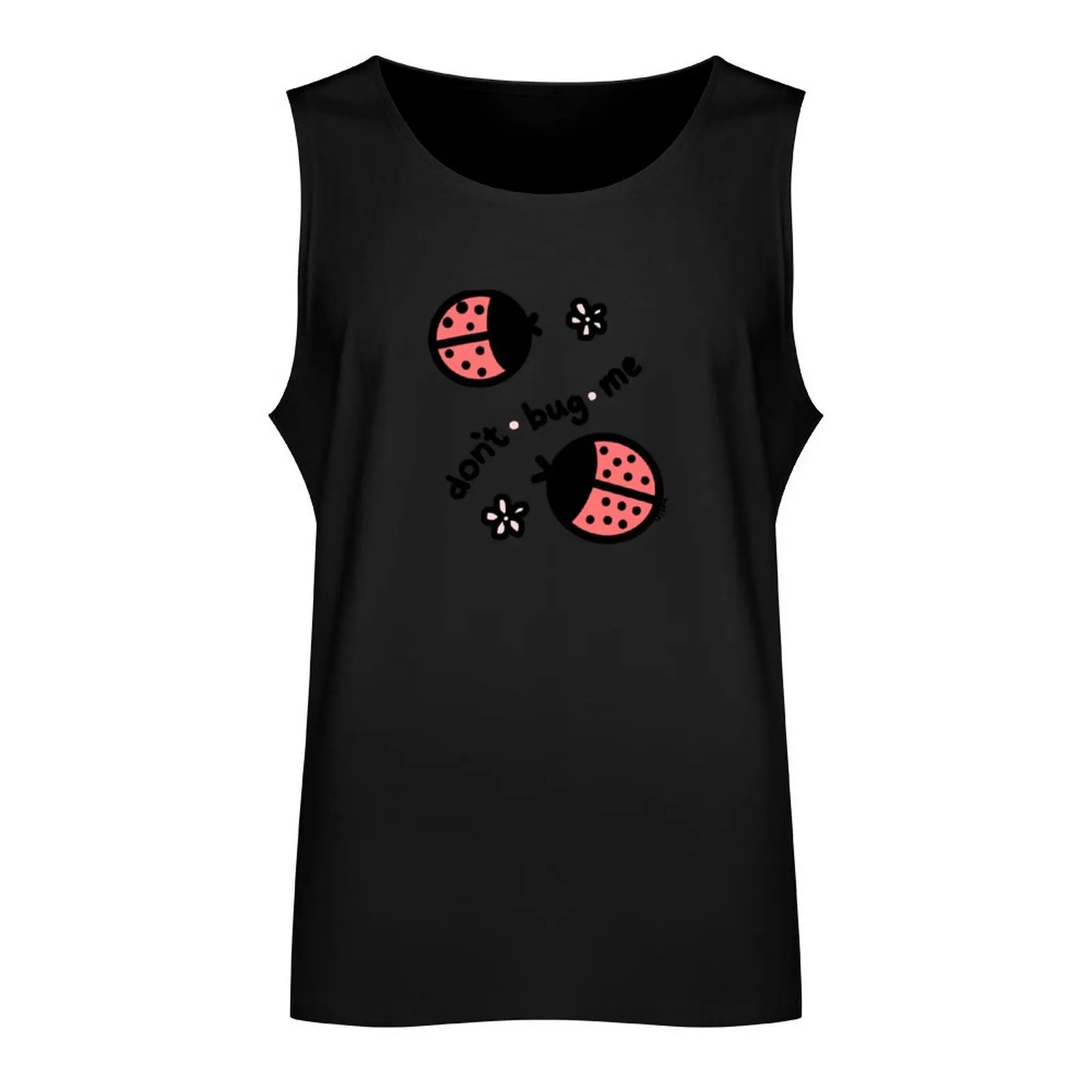 Don’t Bug Me Tank Top Men's summer t-shirt Men's cotton t-shirt