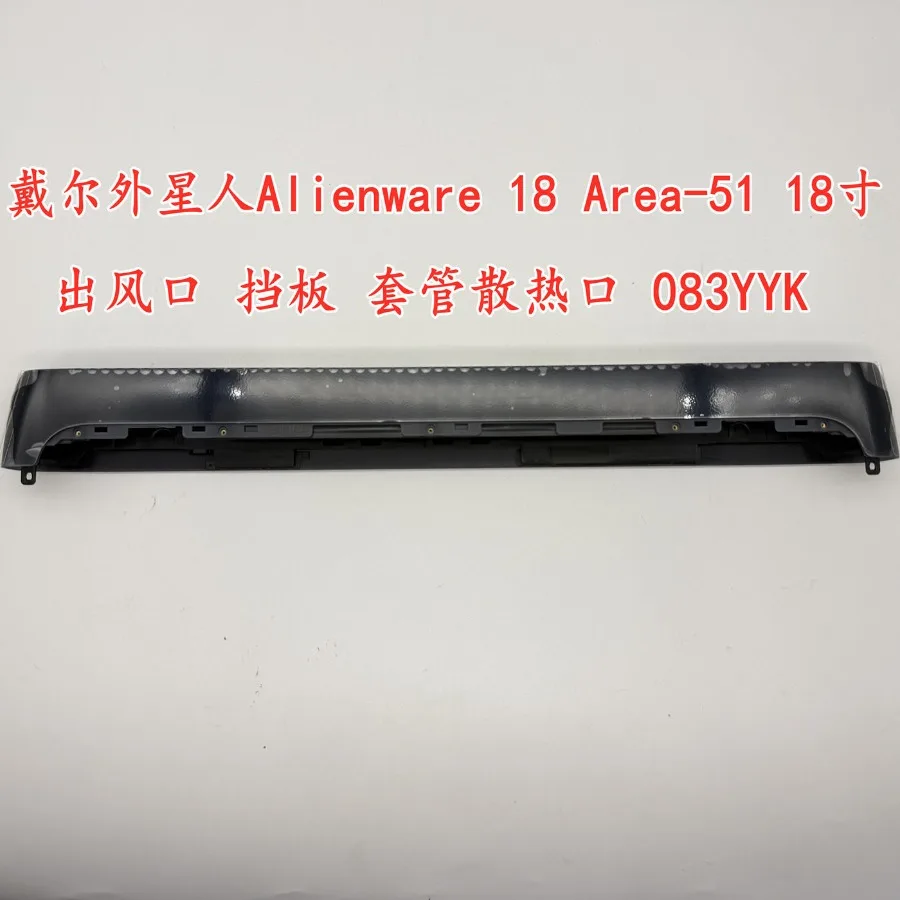 For DelL Alienware18 Area-51 out of trend No light strip, heat sink, sleeve, shell 083YYK