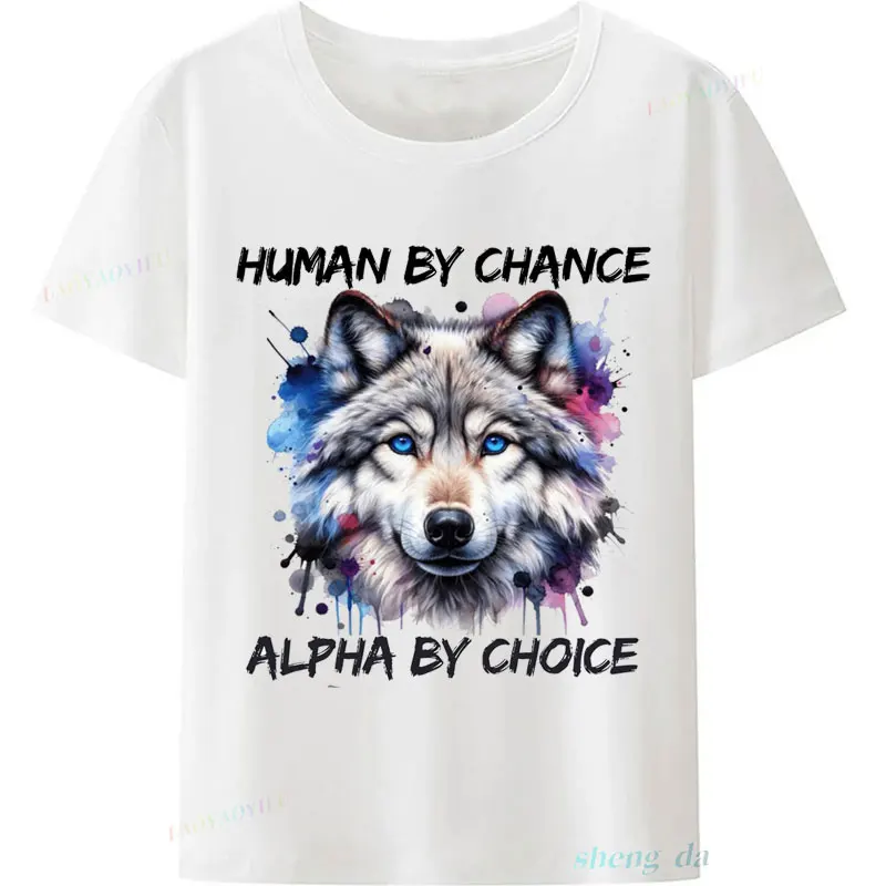 

Human By Chance Alpha By Choice Wolf T Shirts Vintage Men Women Cheap Material Polyester Short Sleeve Oversized Graphic Shirts