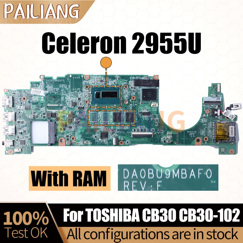 

For TOSHIBA CB30 CB30-102 Notebook Mainboard DA0BU9MBAF0 SR16Y Celeron 2955U With RAM A000286480 Laptop Mainboard Full Tested